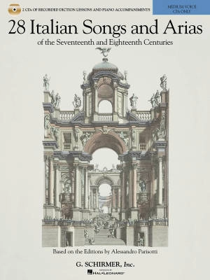 G. Schirmer Inc. - 28 Italian Songs & Arias of the 17th & 18th Centuries - Parisotti - Medium Voice - 2 CDs