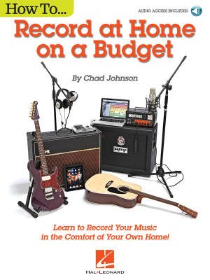 Hal Leonard - How to Record at Home on a Budget - Johnson - Text/Audio Online
