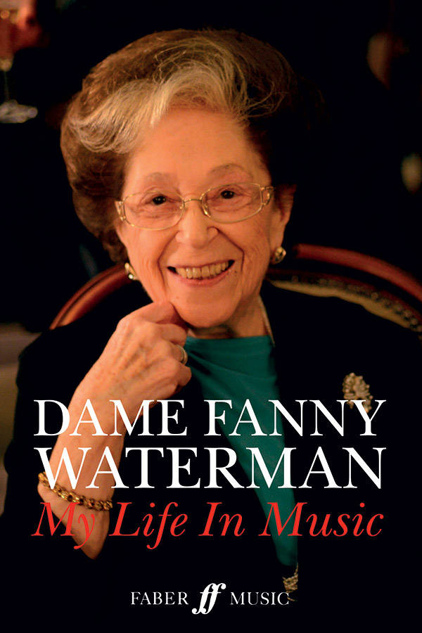 Dame Fanny Waterman: My Life in Music - Book