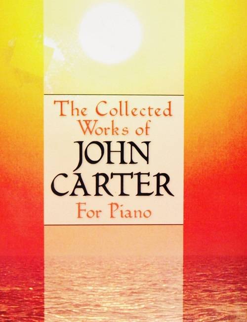 The Collected Works of John Carter - Carter - Piano - Book