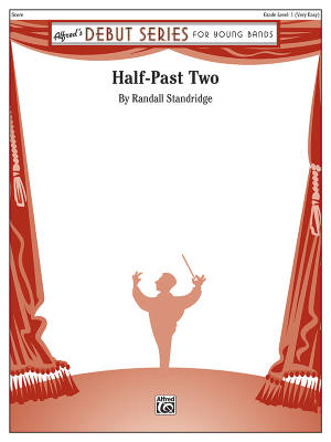 Alfred Publishing - Half-Past Two - Standridge - Concert Band - Gr. 1