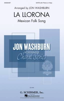 G. Schirmer Inc. - La Llorona - Mexican/Washburn - SATB