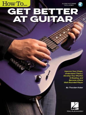 Hal Leonard - How to Get Better at Guitar - Kober - Guitar - Book/Audio Online