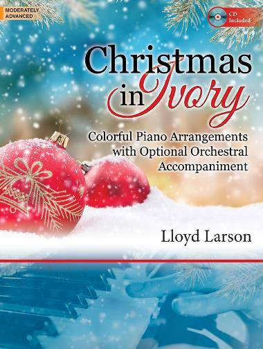 Christmas in Ivory - Larson - Moderately Advanced Piano - Book/CD