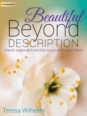 The Lorenz Corporation - Beautiful Beyond Description - Intermediate Piano - Book