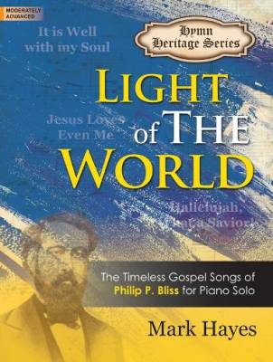 The Lorenz Corporation - Light of the World - Bliss/Hayes - Moderately Advanced Piano - Book