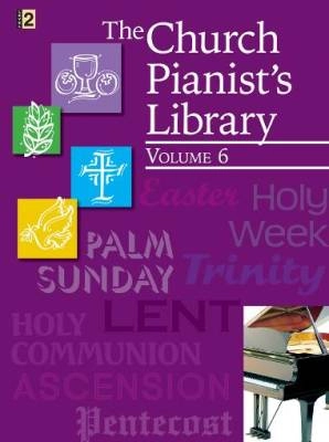 Lorenz Publishing Co. - The Church Pianists Library, Vol. 6 - Intermediate Piano - Book