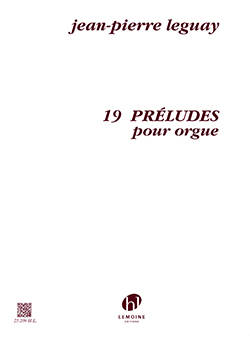 Editions Henry Lemoine - 19 Preludes - Leguay - Solo Organ - Book