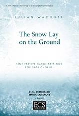 The Snow Lay On the Ground (Collection) - Wachner - SATB