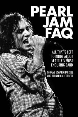 Pearl Jam FAQ - Harkins/Corbett - Book