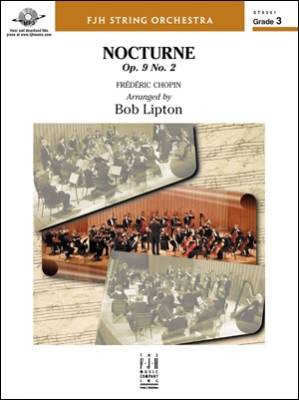 FJH Music Company - Nocturne Op. 9 No. 2 - Chopin/Lipton - String Orchestra - Gr. 3