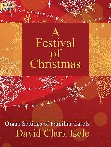 A Festival of Christmas - Isele - Organ (3-staff) - Book