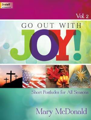 Go Out with Joy!, Vol. 2 - McDonald - Organ (3-staff) - Book