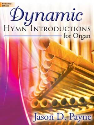 The Lorenz Corporation - Dynamic Hymn Introductions for Organ - Payne - Organ (3-staff) - Book