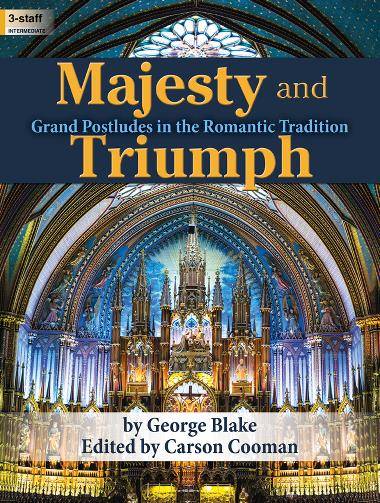 Majesty and Triumph: Grand Postludes in the Romantic Tradition - Blake - Organ (3 staff) - Book