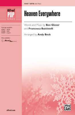 Alfred Publishing - Heaven Everywhere - Glover/Battistelli/Beck - SATB