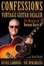 Hal Leonard - Confessions of a Vintage Guitar Dealer: The Memoirs of Norman Harris - Harris/Yorkin - Book