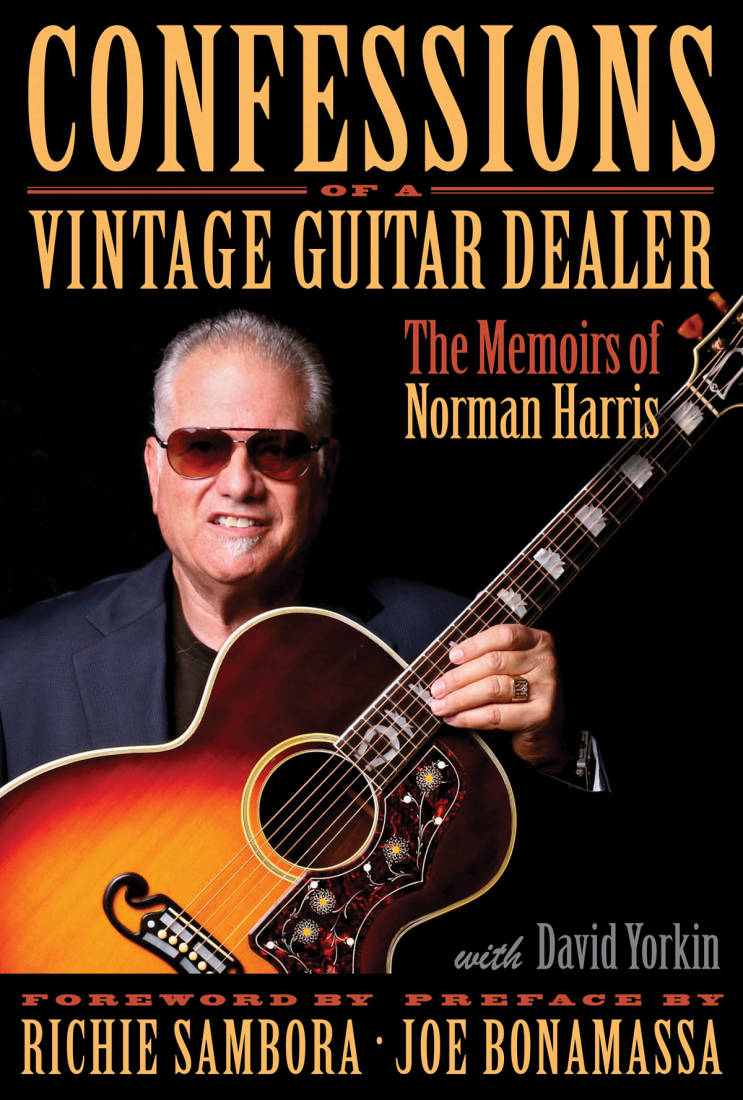 Confessions of a Vintage Guitar Dealer: The Memoirs of Norman Harris - Harris/Yorkin - Book