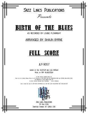 Jazz Lines Publications - Birth Of The Blues - DeSylva /Brown /Henderson /Byrne - Jazz Ensemble/Vocal - Gr. Medium Difficult