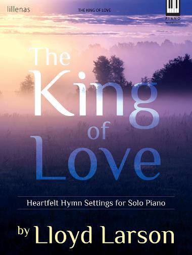 The King of Love - Larson - Intermediate Piano - Book