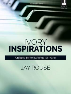 Lillenas Publishing Company - Ivory Inspirations - Rouse - Intermediate Piano - Book