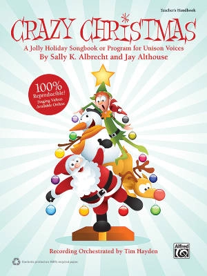 Alfred Publishing - Crazy Christmas (Musical) - Albrecht/Althouse - Teachers Handbook