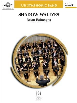 Shadow Waltzes - Balmages - Concert Band - Gr. 5