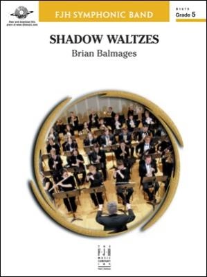 FJH Music Company - Shadow Waltzes - Balmages - Concert Band - Gr. 5