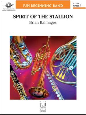 FJH Music Company - Spirit of the Stallion -  Balmages - Concert Band - Gr. 1