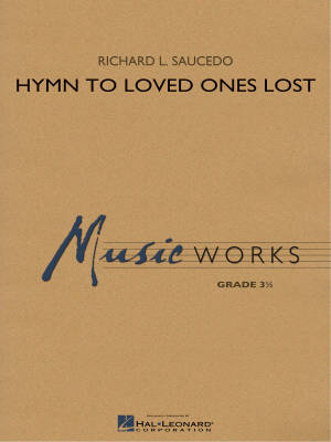 Hal Leonard - Hymn to Loved Ones Lost - Saucedo - Concert Band - Gr. 3.5