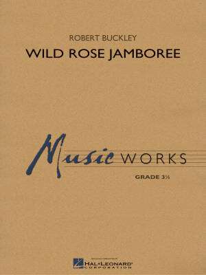 Hal Leonard - Wild Rose Jamboree - Buckley - Concert Band - Gr. 3.5