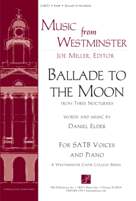 GIA Publications - Ballade to the Moon - Elder - SATB