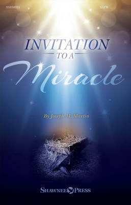 Shawnee Press - Invitation to a Miracle (Cantata) - Martin - SATB - Book