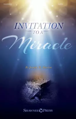 Shawnee Press - Invitation to a Miracle (Cantata) - Martin - SATB - Book