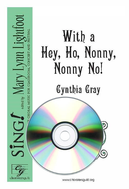 With a Hey, Ho, Nonny, Nonny No! - Gray - Performance/Accompaniment CD