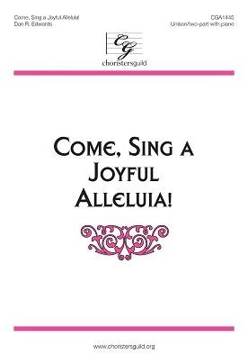 Come, Sing a Joyful Alleluia! - Edwards - 2 Pt