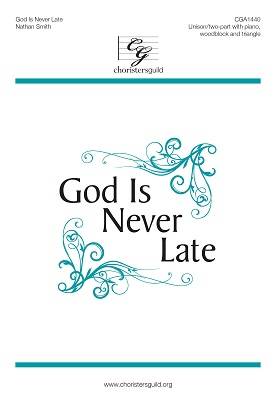 God Is Never Late - Smith - Unison/2 Pt