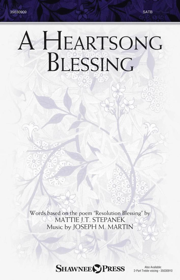 A Heartsong Blessing - Stepanek/Martin - SATB