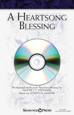 Shawnee Press - A Heartsong Blessing - Stepanek/Martin - StudioTrax CD