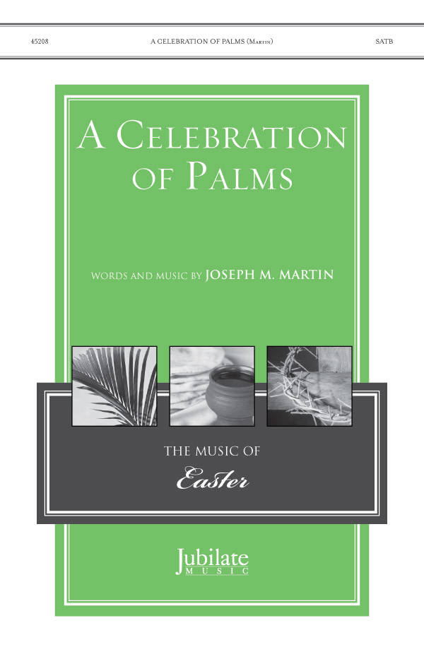 A Celebration of Palms - Martin - SATB