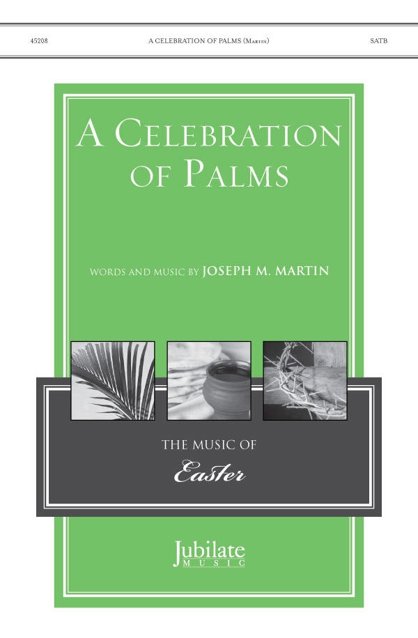 A Celebration of Palms - Martin - SATB