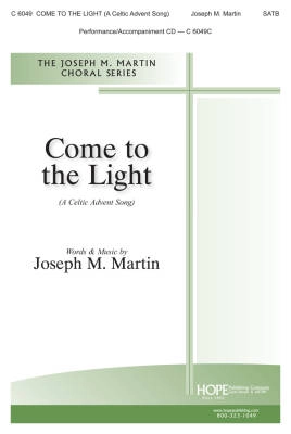 Come to the Light (A Celtic Advent Song) - Martin - SATB