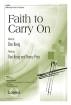 The Lorenz Corporation - Faith to Carry On - Price\/Besig - SATB