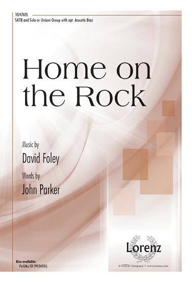 Home on the Rock - Parker/Foley - SATB