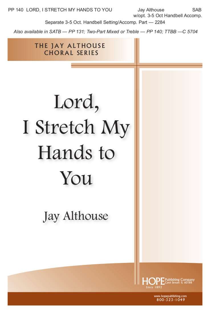 Lord, I Stretch My Hands to You - Althouse - SAB