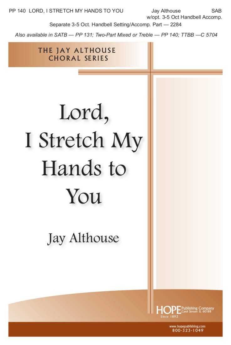 Lord, I Stretch My Hands to You - Althouse - SAB