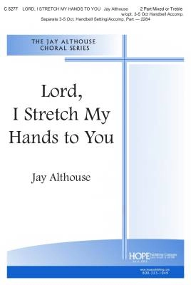 Hope Publishing Co - Lord, I Stretch My Hands to You - Althouse - 2pt Mixed/Treble