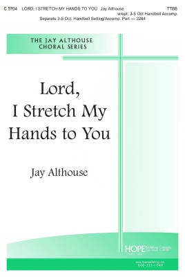 Hope Publishing Co - Lord, I Stretch My Hands to You - Althouse - TTBB