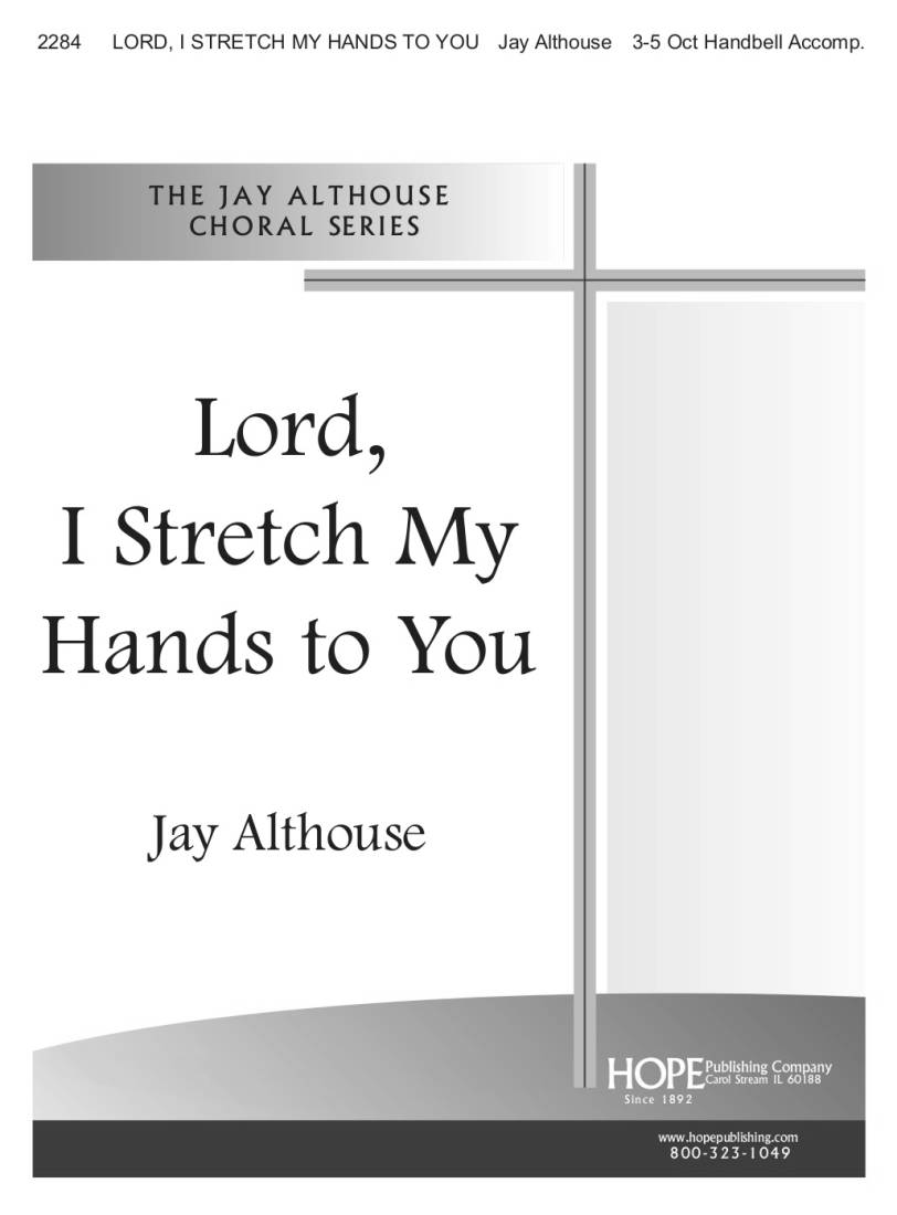 Lord, I Stretch My Hands to You - Althouse - 3-5 Oct Handbell Accompaniment