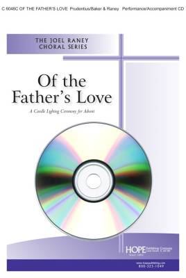 Of The Father\'s Love: A Candle Lighting Ceremony for Advent - Prudentius /Neale /Baker /Raney - Performance/Accompaniment CD